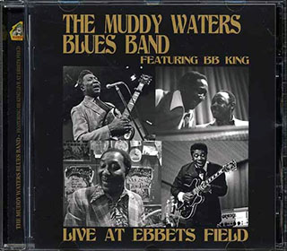 Muddy Waters Blues Band, BB King - Live At Ebbets Field 1973