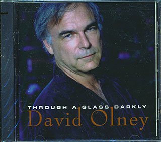 David Olney - Through A Glass Darkly