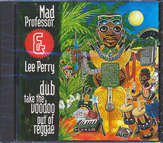 Mad Professor, Lee Perry - Dub Take The Voodoo Out Of Reggae