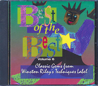Tenor Saw, Sister Nancy, Super Cat, Yami Bolo, Buju Banton, Etc. - Best Of The Best Volume 6: Classic Gems From Winston Riley's Techniques Label