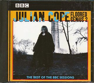 Julian Cope - Floored Genius 2: The Best Of The BBC Sessions