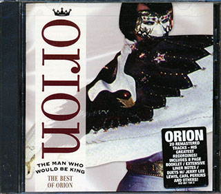 Orion - The Man Who Would Be King: The Best Of Orion