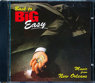 Clarence Gatemouth Brown, Clifton Chenier, Irma Thomas, Etc. - Back To The Big Easy: Music From New Orleans