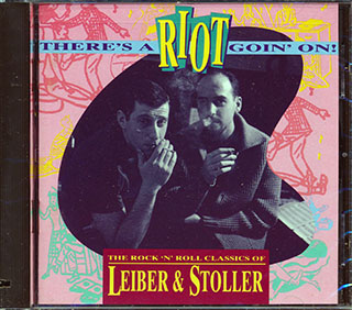 Elvis Presley, The Drifters, Tom Jones, Ben E King, Dion, Etc. - There's A Riot Goin' On! The Rock 'N' Roll Classics Of Lieber & Stoller