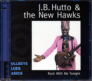 JB Hutto & The New Hawks - Rock With Me Tonight