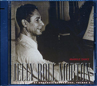 Jelly Roll Morton - Anamule Dance: The Library Of Congress Recordings, Volume 2 (Alan Lomax)