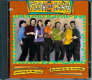 Flor De Cana - Dancing On The Wall / Bailando En La Muralla