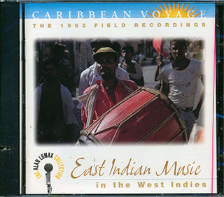 Alan Lomax, Various - Caribbean Voyage: East Indian Music In The West Indies, The 1962 Field Recordings (Alan Lomax)