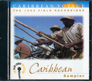 Various - Caribbean Voyage: Caribbean Sampler, The 1962 Field Recordings (Alan Lomax)
