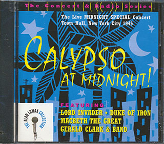 Lord Invader, Duke Of Iron, Macbeth The Great, Etc. - Calypso At Midnight: The Live Midnight Special Concert, Town Hall, New York City, 1946