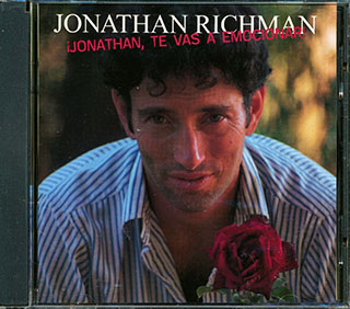 Jonathan Richman - Jonathan, Te Vas A Emocionar!