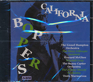 Dizzy Gillespie, The Lionel Hampton Orchestra, Wardell Gray, Etc. - California Boppers