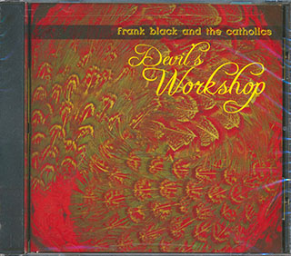 Frank Black & The Catholics - Devil's Workshop