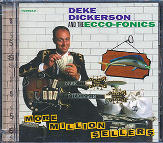 Deke Dickerson & The Ecco-Fonics - More Million Sellers