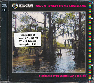 Doug Kershaw, The Basin Brothers, Etc. - Cajun: Sweet Home Louisiana, International Music Series