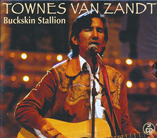 Townes Van Zandt - Buckskin Stallion