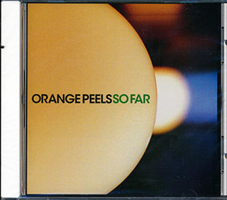 Orange Peels - So Far