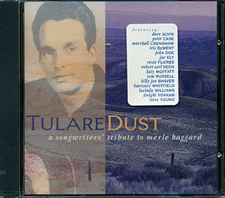 Dwight Yoakam, Lucinda Williams, Etc. - Tulare Dust: A Songwriters' Tribute To Merle Haggard
