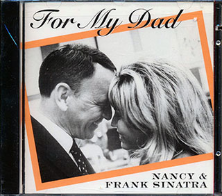 Nancy Sinatra, Frank Sinatra - For My Dad