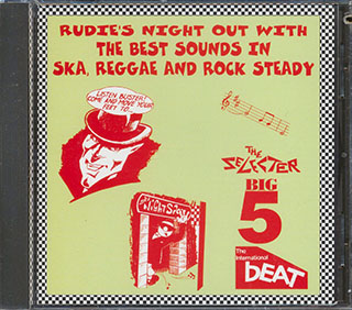 International Beat, The Selecter, Big 5 - Rudie's Night Out With The Best Sounds In Ska, Reggae And Rock Steady