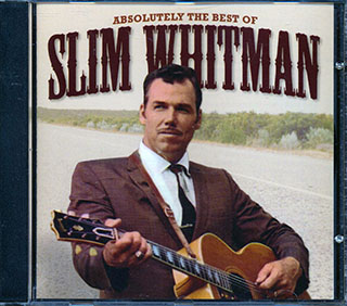 Slim Whitman - Absolutely The Best Of Slim Whitman