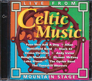 Black 47, Four Men And A Dog, Andy Irvine, Etc. - Celtic Music: Live From Mountain Stage