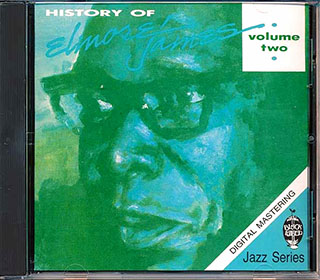 Elmore James - History Of Elmore James Volume 2