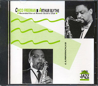Chico Freeman, Arthur Blythe - Lumonious: Live At Ronnie Scott's Club