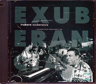 Irakere - Exuberancia: Live At Ronnie Scott's Club