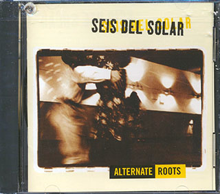 Seis Del Solar - Alternate Roots