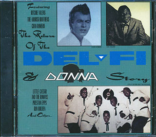 Ritchie Valens, The Hawks, The Pentagons, Chip Nelson, Chan Romero, Etc. - Return Of The Del-Fi & Donna Story