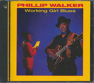 Phillip Walker - Working Girl Blues