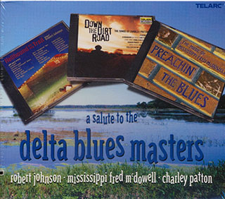 Robert Johnson, Mississippi Fred McDowell, Charley Patton, Etc. - A Salute To Delta Blues Masters