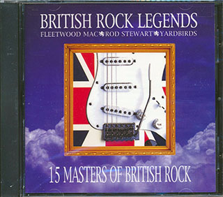 Rod Stewart, The Yardbirds, Fleetwood Mac, Etc. - British Rock Legends: 15 Masters Of British Rock
