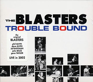 The Blasters - Trouble Bound: Live 2002