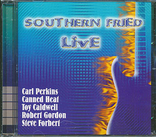 Carl Perkins, Robert Gordon, Steve Forbert, Etc. - Southern Fried Live