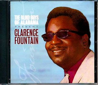 Clarence Fountain - The Blind Boys Of Alamaba Present Clarence Fountain