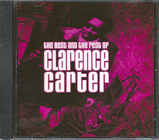 Clarence Carter - The Best And The Rest Of Clarence Carter