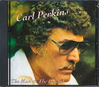 Carl Perkins - The Man And The Legend