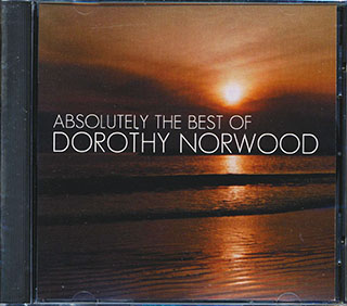 Dorothy Norwood - Absolutely The Best Of Dorothy Norwood