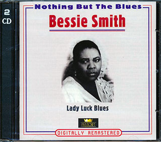 Bessie Smith - Lady Luck Blues: Nothing But The Blues