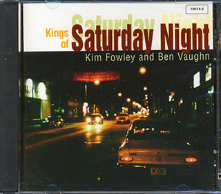 Ken Fowley, Ben Vaughn - Kings Of Saturday Night