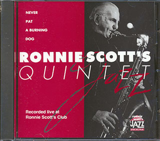 Ronnie Scott Quintet - Never Pat A Burning Dog: Live At Ronnie Scott's Club