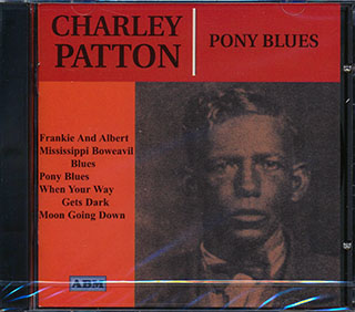 Charley Patton - Pony Blues