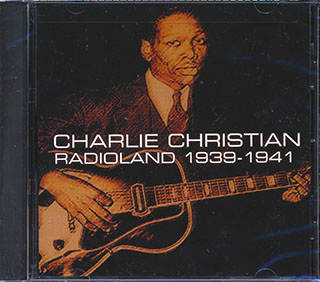 Charlie Christian - Radioland 1939-1941