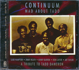 Slide Hampton, Jimmy Heath, Kenny Barron, Etc. - Continuum: Mad About Tadd, A Tribute To Tadd Dameron