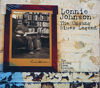 Lonnie Johnson - The Unsung Blues Legend: The Living Room Session