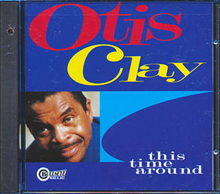 Otis Clay - This Time Around