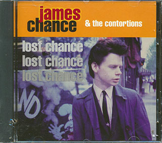 James Chance & The Contortions - Lost Chance