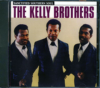 The Kelly Brothers - Sanctified Southern Soul